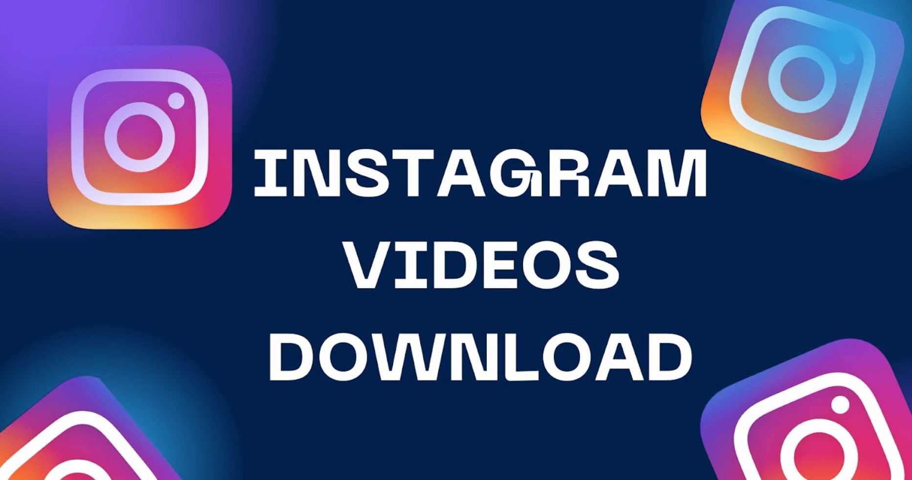 Download Instagram Videos Without an Online Application